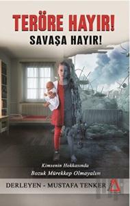 Teröre Hayır! Savaşa Hayır!