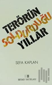 Terörün Soldurduğu Yıllar