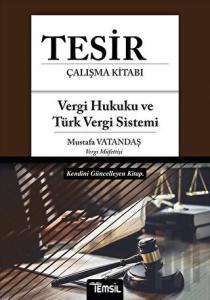 Tesir Çalışma Kitabı - Vergi Hukuku ve Türk Vergi Sistemi