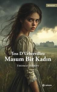 Tess Durbervilles: Masum Bir Kadın