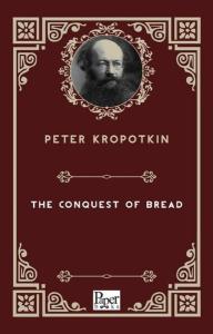 The Conquest Of Bread