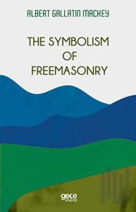 The Symbolism of Freemasonry
