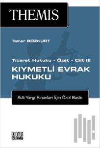 Themis Ticaret Hukuku - Özet - Cilt 3: Kıymetli Evrak Hukuku