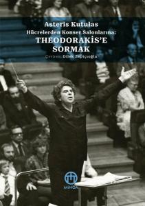 Theodorakis'e Sormak - Hücrelerden Konser Salonlarına