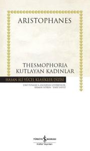 Thesmophoria Kutlayan Kadınlar - Hasan Ali Yücel Klasikler (Ciltli)