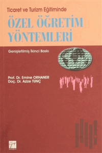 Ticaret ve Turizm Eğitiminde Özel Öğretim Yöntemleri