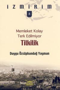 Tilkilik - Memleket Kolay Terk Edilmiyor