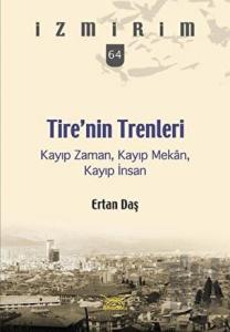 Tire’nin Trenleri