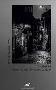 Tolstoy'da VaroluşAdaletYaşam ve Ölüm