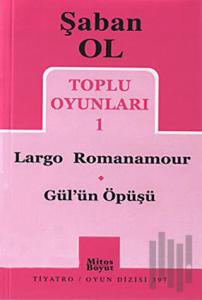 Toplu Oyunları 1 - Largo Romanamour / Gül’ün Öpüşü