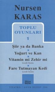 Toplu Oyunları 1 Şiir ya da Banka / Yoğurt ve Kan /  Vitamin mi Zehir mi? / Fare Tutmayan Kedi