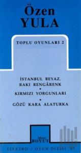Toplu Oyunları 2 İstanbul Beyaz Rakı Rengarenk Kırmızı Yorgunları Gözü Kara Alaturka