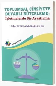 Toplumsal Cinsiyete Duyarlı Bütçeleme: İşletmelerde Bir Araştırma