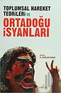Toplumsal Hareket Teorileri ve Ortadoğu İsyanları