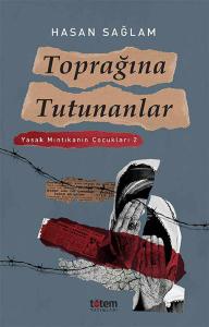 Toprağına Tutunanlar-Yasak Mıntıkanın Çocukları 2
