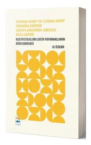 Topsıs-Sort ve Codas-Sort Tekniklerinin Gruplandırma Amaçlı Kullanımı