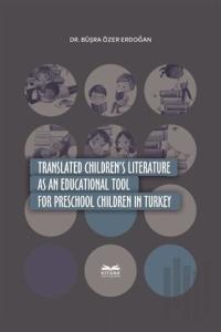 Translated Children's Literature as an Educational Tool For Preschool Children in Turkey