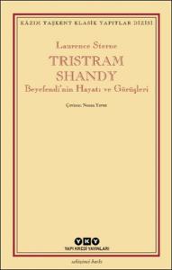Tristram Shandy - Beyefendi’nin Hayatı ve Görüşleri