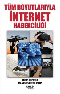 Tüm Boyutlarıyla İnternet Haberciliği