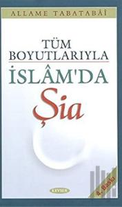 Tüm Boyutlarıyla İslam’da Şia