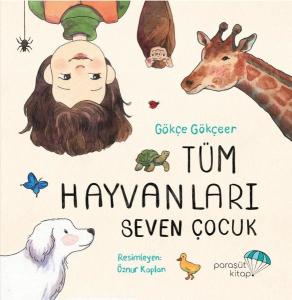 Tüm Hayvanları Seven Çocuk