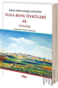 Tuna Boyu Öyküleri 2 - Antoloji