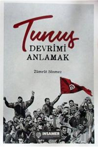 Tunus - Devrimi Anlamak