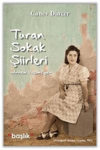 Turan Sokak Şiirleri - Annem Vesime'ye