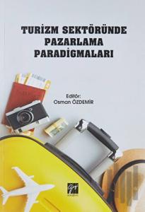 Turizm Sektöründe Pazarlama Paradigmaları