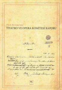 Türk Devrimi'nin Tiyatro ve Opera Komitesi Raporu