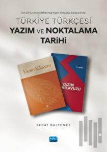Türkiye Türkçesi Yazım ve Noktalama Tarihi
