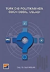 Türk Dış Politikasında Ödün Değil, Uzlaşı
