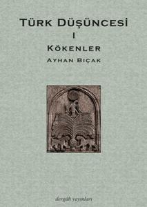 Türk Düşüncesi 1 - Kökenler