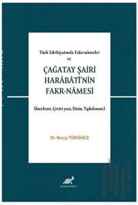 Türk Edebiyatında Fakr-Nameler Ve  Çağatay Şairi Harabati’nin Fakr-Namesi
