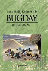 Türk Halk Kültüründe Buğday