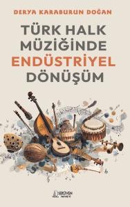 Türk Halk Müziğinde Endüstriyel Dönüşüm
