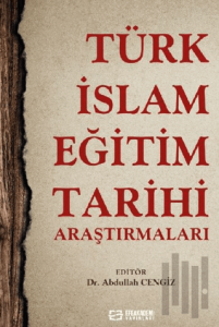 Türk-İslam Eğitim Tarihi Araştırmaları