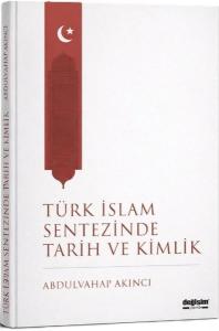 Türk İslam Sentezinde Tarih ve Kimlik