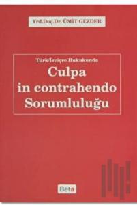 Türk-İsviçre Hukukunda Culpa in Contrahendo Sorumluluğu