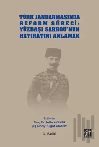 Türk Jandarmasında Reform Süreci: Yüzbaşı Sarrou'nun Hatıratını Anlamak