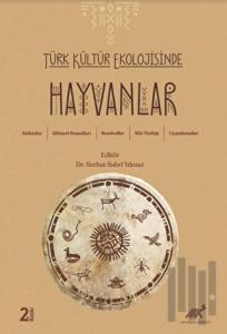Türk Kültür Ekolojisinde Hayvanlar