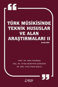 Türk Musikisinde Teknik Hususlar ve Alan Araştırmaları 2 - Aralık 2025