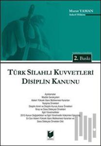 Türk Silahlı Kuvvetleri Disiplin Kanunu (Ciltli)