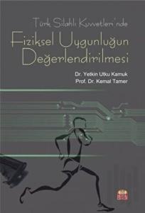 Türk Silahlı Kuvvetleri’nde Fiziksel Uygunluğun Değerlendirilmesi