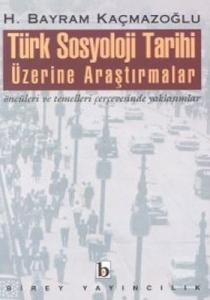 Türk Sosyoloji Tarihi Üzerine Araştırmalar