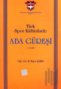 Türk Spor Kültüründe Aba Güreşi