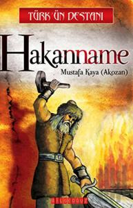 Türk’ün Destanı Hakanname