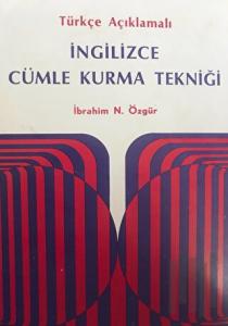 Türkçe Açıklamalı İngilizce Cümle Kurma Tekniği