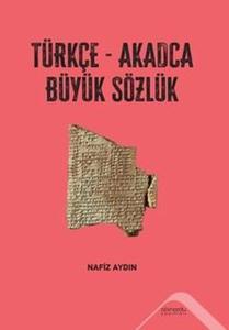 Türkçe - Akadca Büyük Sözlük