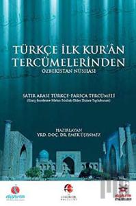 Türkçe İlk Kuran Tercümelerinden: Özbekistan Nüshası (Ciltli)